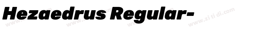 Hezaedrus Regular字体转换